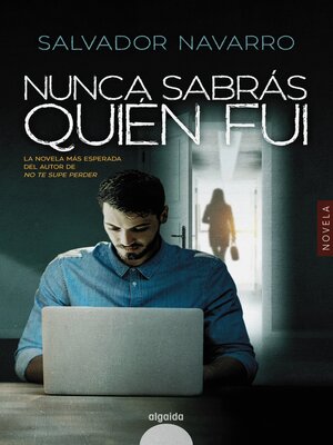 cover image of Nunca sabrás quién fui